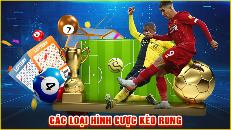các loại hình cược kèo rung