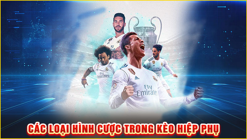 các loại hình cược trong kèo hiệp phụ