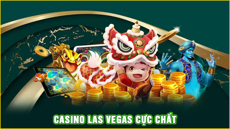casino las vegas cực chất