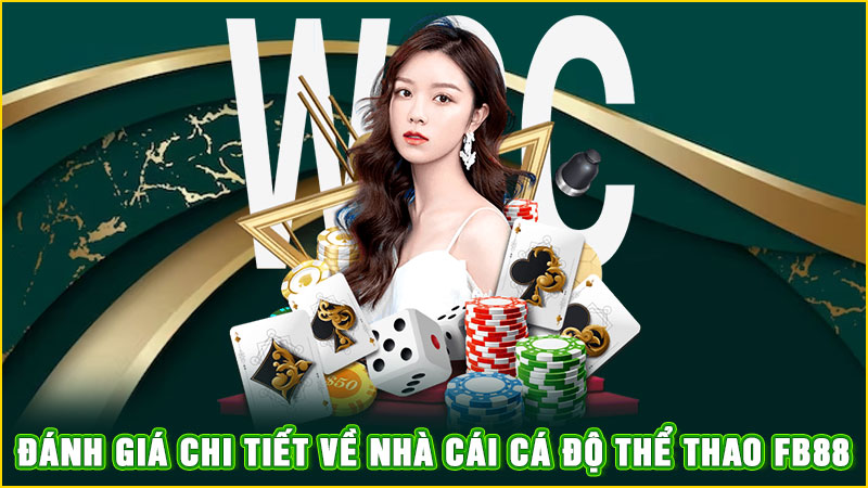 đánh giá chi tiết về nhà cái cá độ thể thao fb88