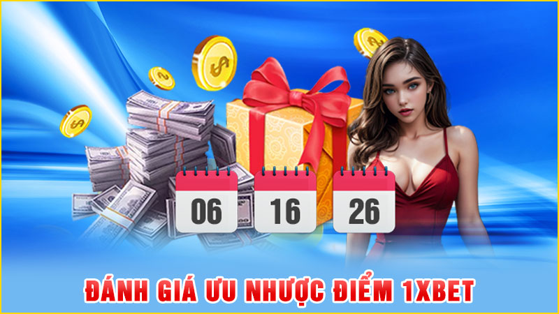 đánh giá ưu nhược điểm 1xbet