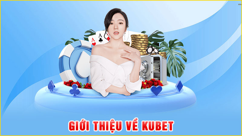 giới thiệu về kubet