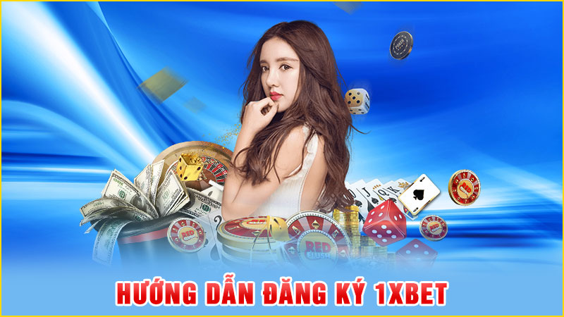 hướng dẫn đăng ký 1xbet