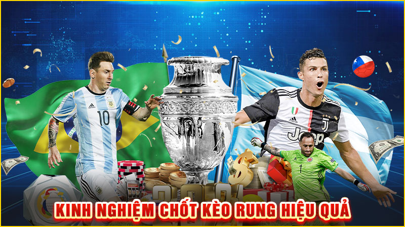 kinh nghiệm chốt kèo rung hiệu quả