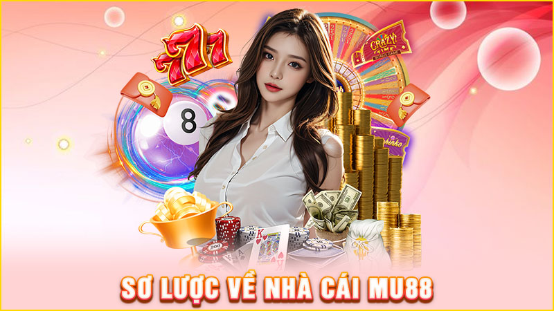 sơ lược về nhà cái mu88