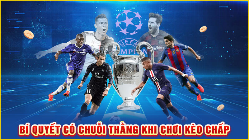 bí quyết có chuỗi thằng khi chơi kèo chấp