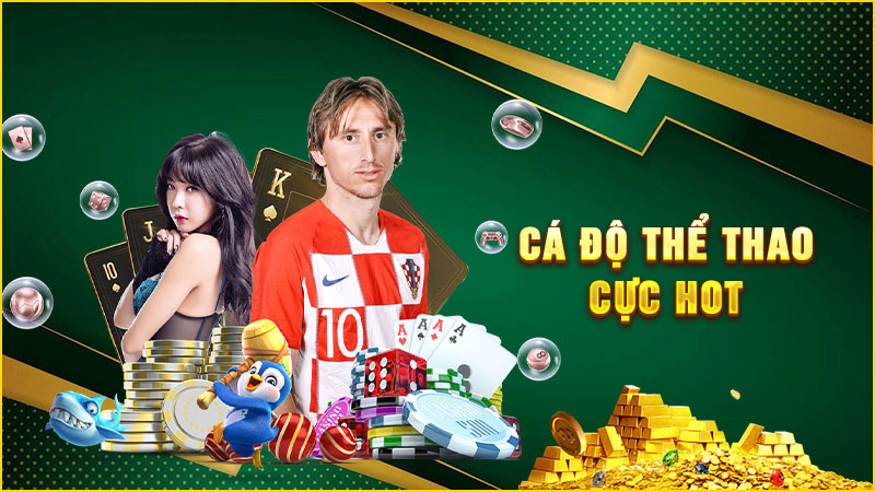 cá độ thể thao cực hot
