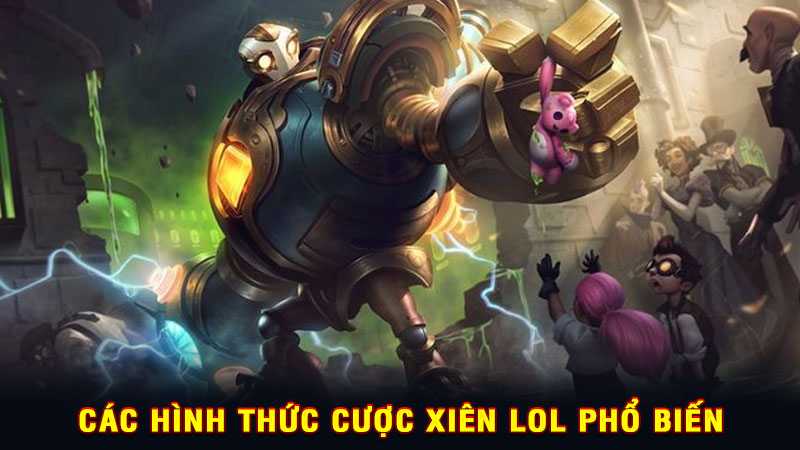 các hình thức cược xiên lol phổ biến
