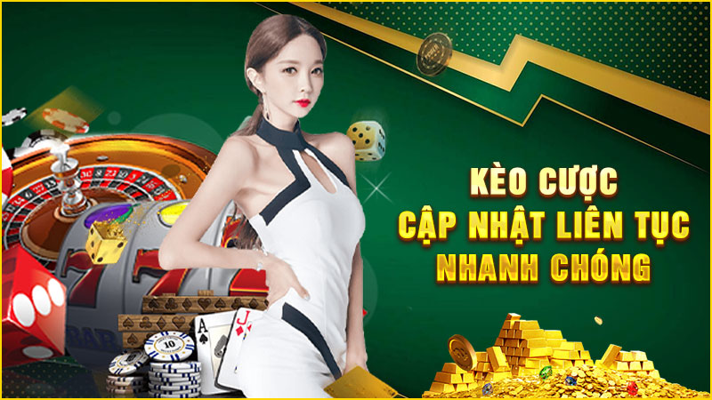 kèo cược cập nhật liên tục nhanh chóng