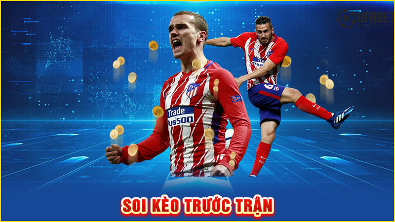 soi kèo trước trận