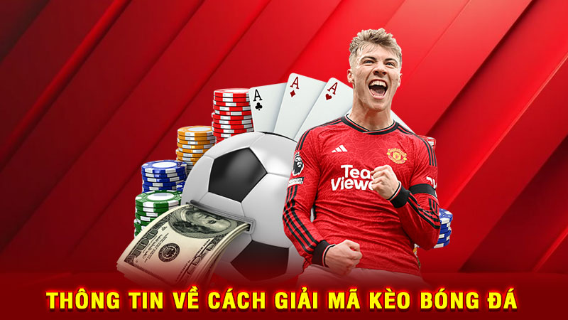 thông tin về cách giải mã kèo bóng đá